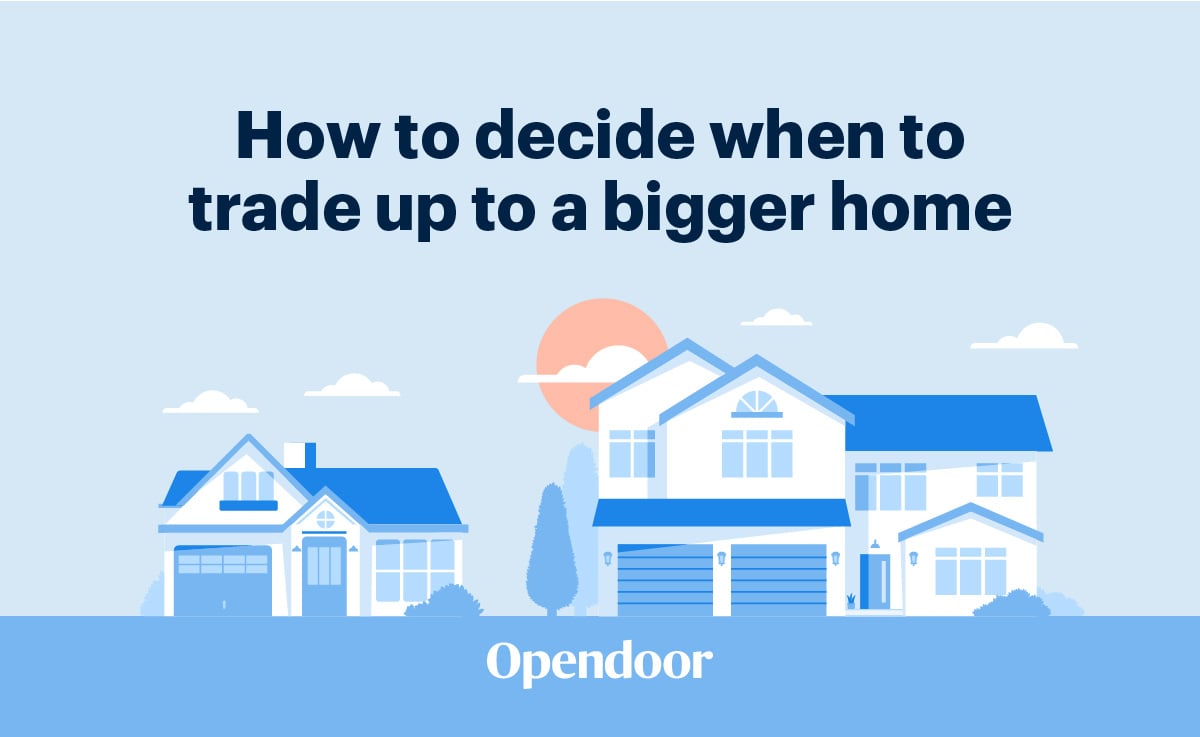 How to decide when to trade up to a bigger home