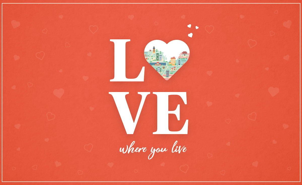 This Valentine’s Day, #LoveWhereYouLive